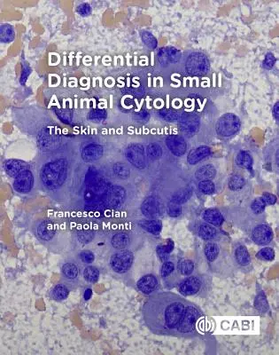 Diagnóstico Diferencial en Citología de Pequeños Animales: La piel y el subcutis - Differential Diagnosis in Small Animal Cytology: The Skin and Subcutis