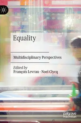 La igualdad: Perspectivas multidisciplinares - Equality: Multidisciplinary Perspectives