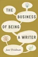 El negocio de ser escritor - The Business of Being a Writer