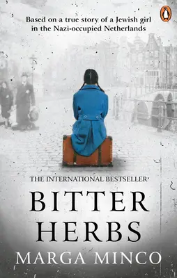 Hierbas amargas: Basado en la historia real de una niña judía en la Holanda ocupada por los nazis - Bitter Herbs: Based on a True Story of a Jewish Girl in Nazi-Occupied Holland