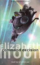 Decisión de mando - La guerra de Vatta: Libro cuarto - Command Decision - Vatta's War: Book Four