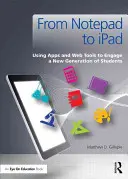 Del bloc de notas al iPad: El uso de aplicaciones y herramientas web para atraer a una nueva generación de estudiantes - From Notepad to iPad: Using Apps and Web Tools to Engage a New Generation of Students