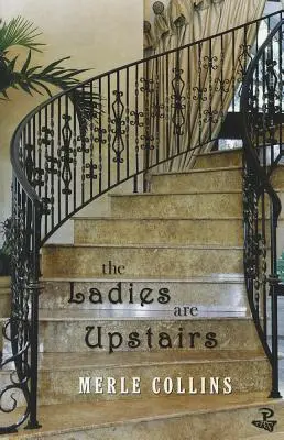 Las señoras están arriba: Una colección de cuentos - The Ladies Are Upstairs: A Collection of Stories