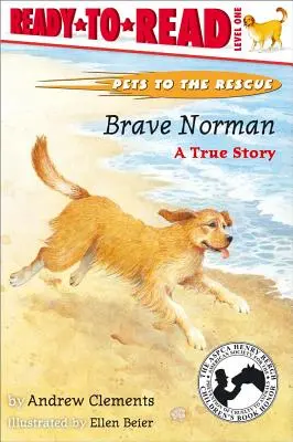 Brave Norman: A True Story (Listo para leer Nivel 1) - Brave Norman: A True Story (Ready-To-Read Level 1)