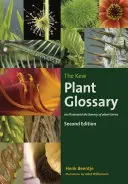 Glosario de plantas de Kew: Un diccionario ilustrado de términos sobre plantas - Segunda edición - The Kew Plant Glossary: An Illustrated Dictionary of Plant Terms - Second Edition