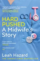 Hard Pushed - La historia de una comadrona - Hard Pushed - A Midwife's Story