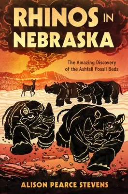 Rinocerontes en Nebraska: El asombroso descubrimiento de los lechos fósiles de Ashfall - Rhinos in Nebraska: The Amazing Discovery of the Ashfall Fossil Beds