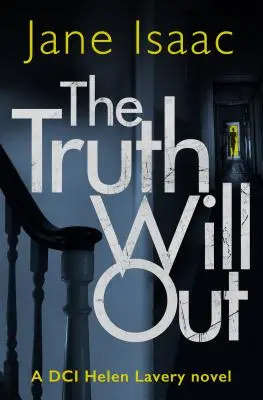 La verdad saldrá a la luz (DCI Helen Lavery Thrillers Libro 2) - The Truth Will Out (the DCI Helen Lavery Thrillers Book 2)