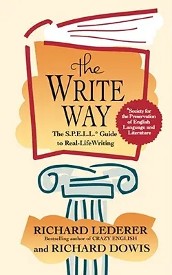 La manera de escribir: La guía ortográfica de la gramática y el uso correctos - The Write Way: The Spell Guide to Good Grammar and Usage