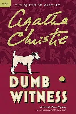 Dumb Witness: Un misterio de Hércules Poirot - Dumb Witness: A Hercule Poirot Mystery