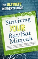 Sobrevivir al Bar/Bat Mitzvah: La guía definitiva - Surviving Your Bar/Bat Mitzvah: The Ultimate Insider's Guide