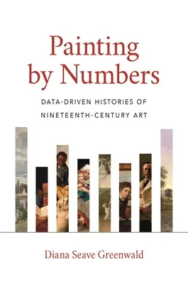 Pintar con números: Historias del arte del siglo XIX basadas en datos - Painting by Numbers: Data-Driven Histories of Nineteenth-Century Art