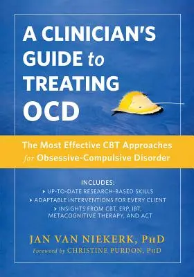 Guía del clínico para el tratamiento del trastorno obsesivo-compulsivo: Los enfoques TCC más eficaces para el trastorno obsesivo-compulsivo - A Clinician's Guide to Treating Ocd: The Most Effective CBT Approaches for Obsessive-Compulsive Disorder