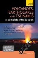 Volcanes, terremotos y tsunamis: Una introducción completa - Volcanoes, Earthquakes and Tsunamis: A Complete Introduction