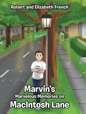 Maravillosos recuerdos de Marvin en MacIntosh Lane - Marvin's Marvelous Memories on MacIntosh Lane