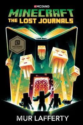 Minecraft: Los diarios perdidos: Una novela oficial de Minecraft - Minecraft: The Lost Journals: An Official Minecraft Novel