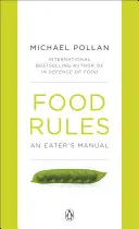 Food Rules - Manual del comensal - Food Rules - An Eater's Manual