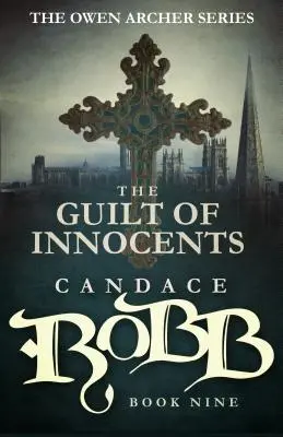 La Culpa de los Inocentes: La Serie de Owen Archer - Libro Nueve - The Guilt of Innocents: The Owen Archer Series - Book Nine