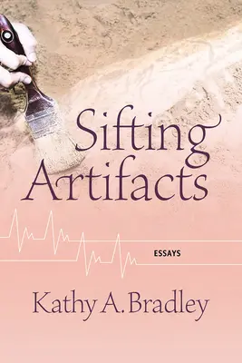 Tamizando artefactos: Ensayos - Sifting Artifacts: Essays