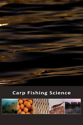 La ciencia de la pesca de la carpa - Carp Fishing Science