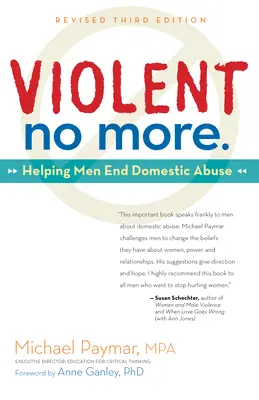 Violent No More: Ayudando a los hombres a terminar con el abuso doméstico, Tercera Ed. - Violent No More: Helping Men End Domestic Abuse, Third Ed.