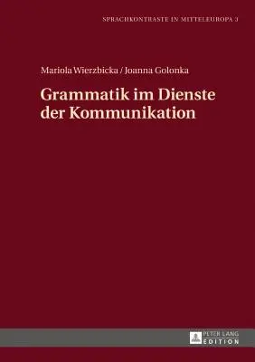 Grammatik Im Dienste Der Kommunikation (La gramática en la comunicación) - Grammatik Im Dienste Der Kommunikation