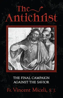 El Anticristo: La campaña final contra el Salvador - The Antichrist: The Final Campaign Against the Savior