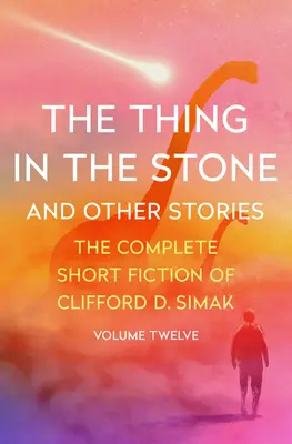 La cosa en la piedra: Y otros cuentos - The Thing in the Stone: And Other Stories