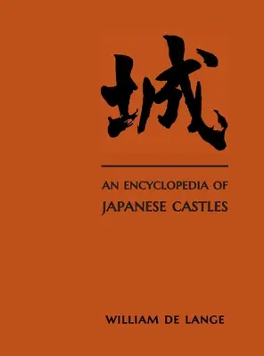 Enciclopedia de los castillos japoneses - An Encyclopedia of Japanese Castles