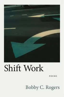 Trabajo por turnos: Poemas - Shift Work: Poems