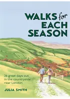 Paseos para cada estación: 26 magníficos días en el campo cerca de Londres - Walks for Each Season - 26 great days out in the countryside near London