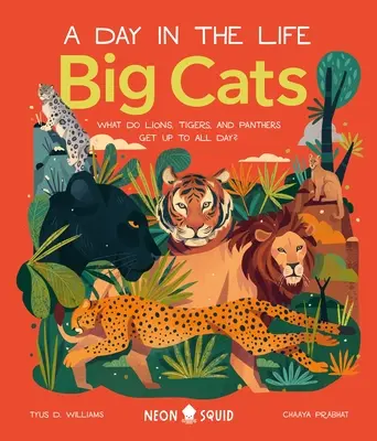 Grandes felinos (un día en la vida): ¿Qué hacen los leones, los tigres y las panteras durante todo el día? - Big Cats (a Day in the Life): What Do Lions, Tigers, and Panthers Get Up to All Day?