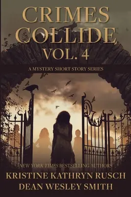 Crímenes Colisionan, Vol. 4: Serie de Relatos de Misterio - Crimes Collide, Vol. 4: A Mystery Short Story Series