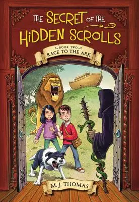 El secreto de los manuscritos ocultos: Carrera hacia el Arca, Libro 2 - The Secret of the Hidden Scrolls: Race to the Ark, Book 2