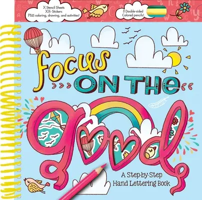 Focus on the Good: Libro de letras a mano paso a paso - Focus on the Good: A Step-By-Step Hand Lettering Book