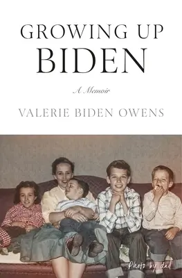 Crecer con Biden: Memorias - Growing Up Biden: A Memoir