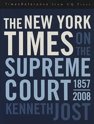 The New York Times sobre el Tribunal Supremo, 1857-2008 - The New York Times on the Supreme Court, 1857-2008