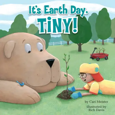 ¡Es el Día de la Tierra, Tiny! - It's Earth Day, Tiny!