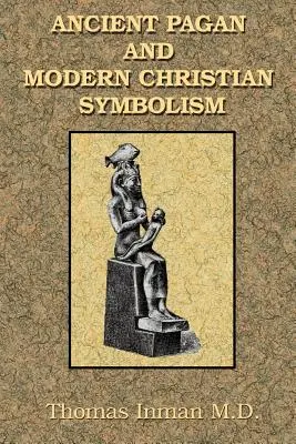 Simbolismo pagano antiguo y cristiano moderno - Ancient Pagan and Modern Christian Symbolism