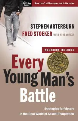 La batalla de todo joven: Estrategias para la victoria en el mundo real de la tentación sexual - Every Young Man's Battle: Strategies for Victory in the Real World of Sexual Temptation