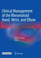 Manejo clínico de la mano, la muñeca y el codo reumatoides - Clinical Management of the Rheumatoid Hand, Wrist, and Elbow