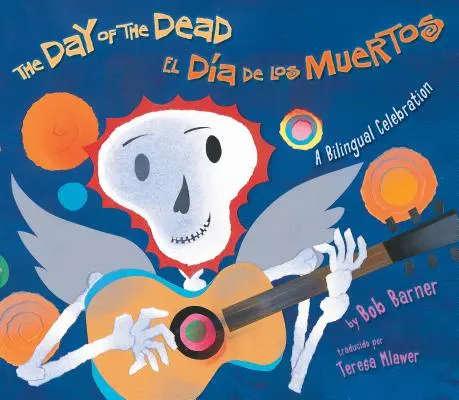 El Día de los Muertos: una celebración bilingüe - The Day of the Dead: A Bilingual Celebration