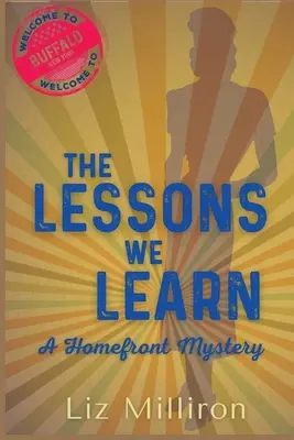 Las lecciones que aprendemos: Un misterio de Homefront - The Lessons We Learn: A Homefront Mystery