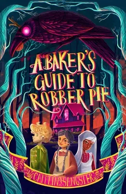 La guía del panadero para la tarta del ladrón - A Baker's Guide to Robber Pie