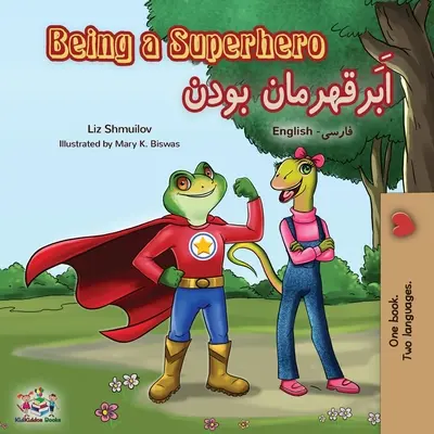 Ser un Superhéroe (Libro Bilingüe Inglés Farsi - Persa) - Being a Superhero (English Farsi Bilingual Book - Persian)