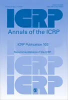 ICRP Publication 103 - Recomendaciones de la ICRP - ICRP Publication 103 - Recommendations of the ICRP