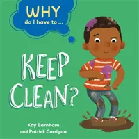 ¿Por qué tengo que...? ¿Mantenerme limpio? - Why Do I Have To ...: Keep Clean?