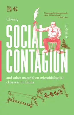 Contagio Social: Y Otros Materiales sobre la Guerra de Clases Microbiológica en China - Social Contagion: And Other Material on Microbiological Class War in China