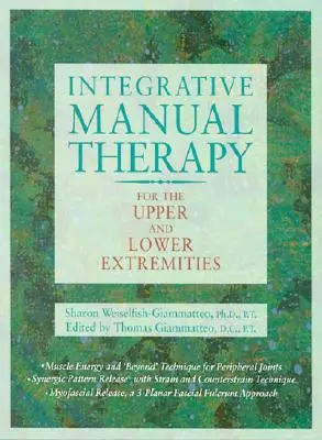 Terapia manual integradora de las extremidades superiores e inferiores - Integrative Manual Therapy for the Upper and Lower Extremities