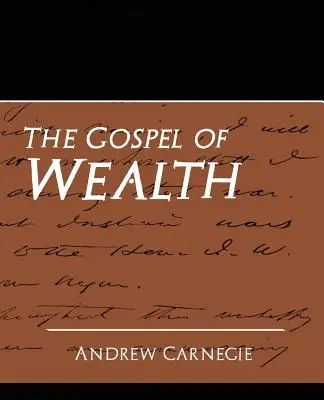 El Evangelio de la Riqueza (Nueva Edición) - The Gospel of Wealth (New Edition)